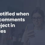 Get notification when comment M-Files feature