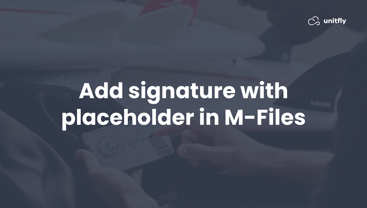 Signature with placeholder M-Files feature