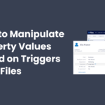 How to manipulate property values based on triggers in M-Files